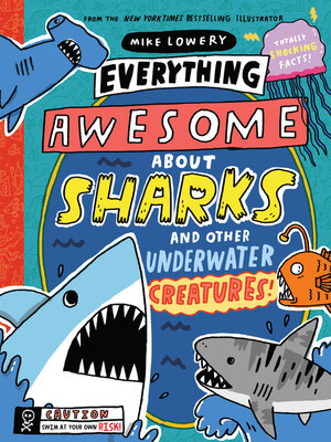 cover image of Everything Awesome About Sharks and Other Underwater Creatures!